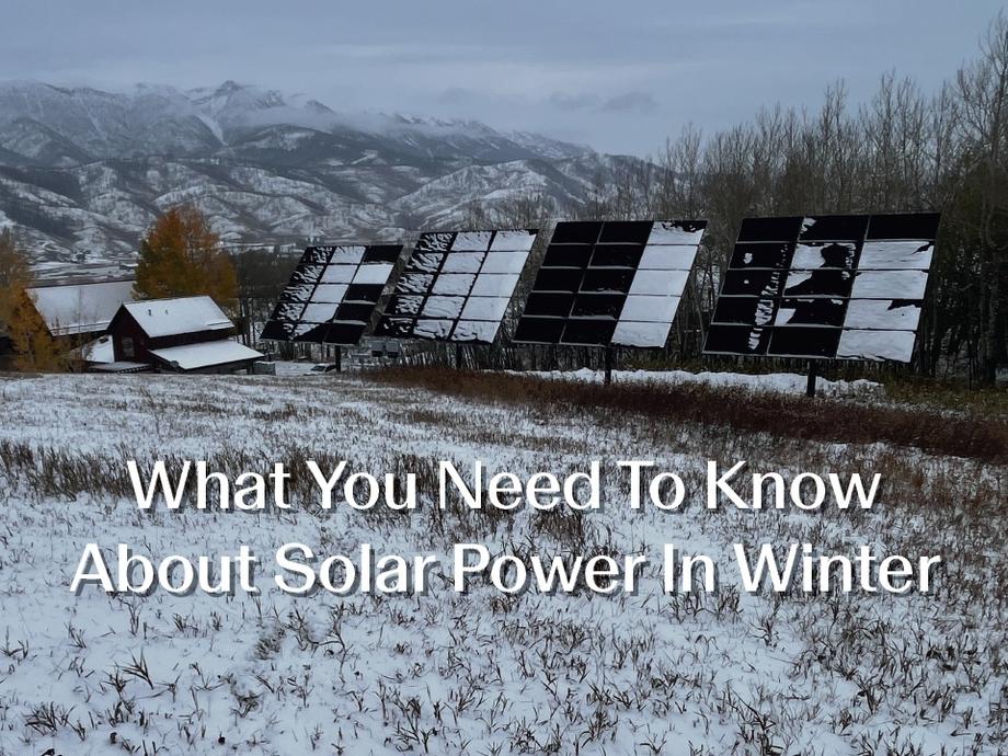 What You Need To Know About Solar Power In Winter